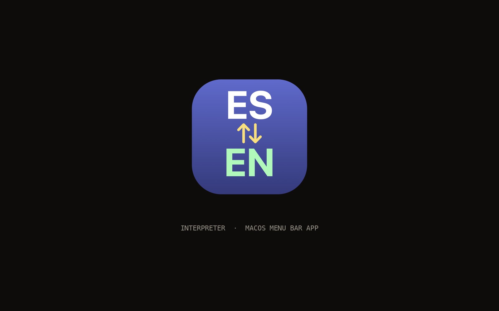 Interpreter — macOS menu bar app